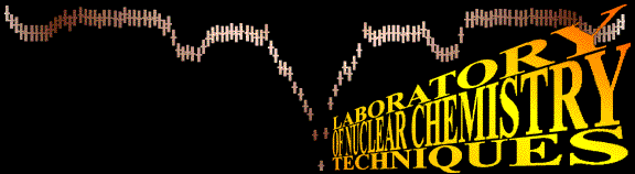 Welcome to the LABORATORY  OF  NUCLEAR  CHEMISTRY  TECHNIQUES