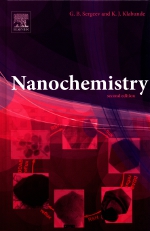 Gleb B. Sergeev, Kenneth J. Klabunde.  Nanochemistry. 2nd edition